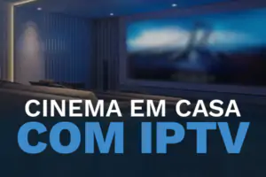 Teste IPTV - Melhor Lista IPTV 2026 - Agenda 2012 IPTV 18 Cinema em casa com IPTV, Experiência de filmes em IPTV, Noites de cinema em casa post